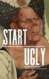 Start Ugly: The U...
