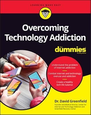 David Greenfield Overcoming Internet Addiction for Dummies