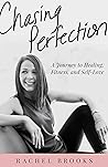 Chasing Perfection: A Journey to Healing, Fitness, and Self-Love