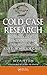 Cold Case Research Resources for Unidentified, Missing, and C... by Silvia Pettem