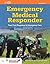 Emergency Medical Responder: Your First Response in Emergency Care Includes Navigate 2 Essentials Access: . (American Academy of Orthopaedic Surgeons)