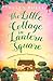 The Little Cottage in Lantern Square (Lantern Square #1-4)