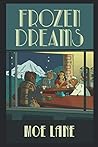 Frozen Dreams by Moe Lane