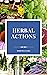 Herbal Actions: Heart of He...