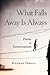 What Falls Away Is Always by Richard Terrill