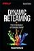 Dynamic Reteaming: The Art and Wisdom of Changing Teams