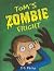 Tom's Zombie Fright