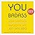 You Are a Badass® by Jen Sincero You Are a Badass® by Jen Sincero