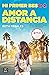 Mi primer beso 2. Amor a distancia (El primer beso) (Spanish Edition)