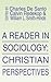 A Reader in Sociology; Christian Perspectives by Charles P De Santo