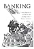 Banking: The Root Cause of the Injustices of Our Time