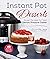 Instant Pot Desserts: Sweet...