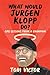 What Would Jurgen Klopp Do? by Tom Victor