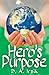Hero's Purpose