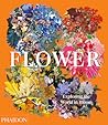 Flower: Exploring the World in Bloom