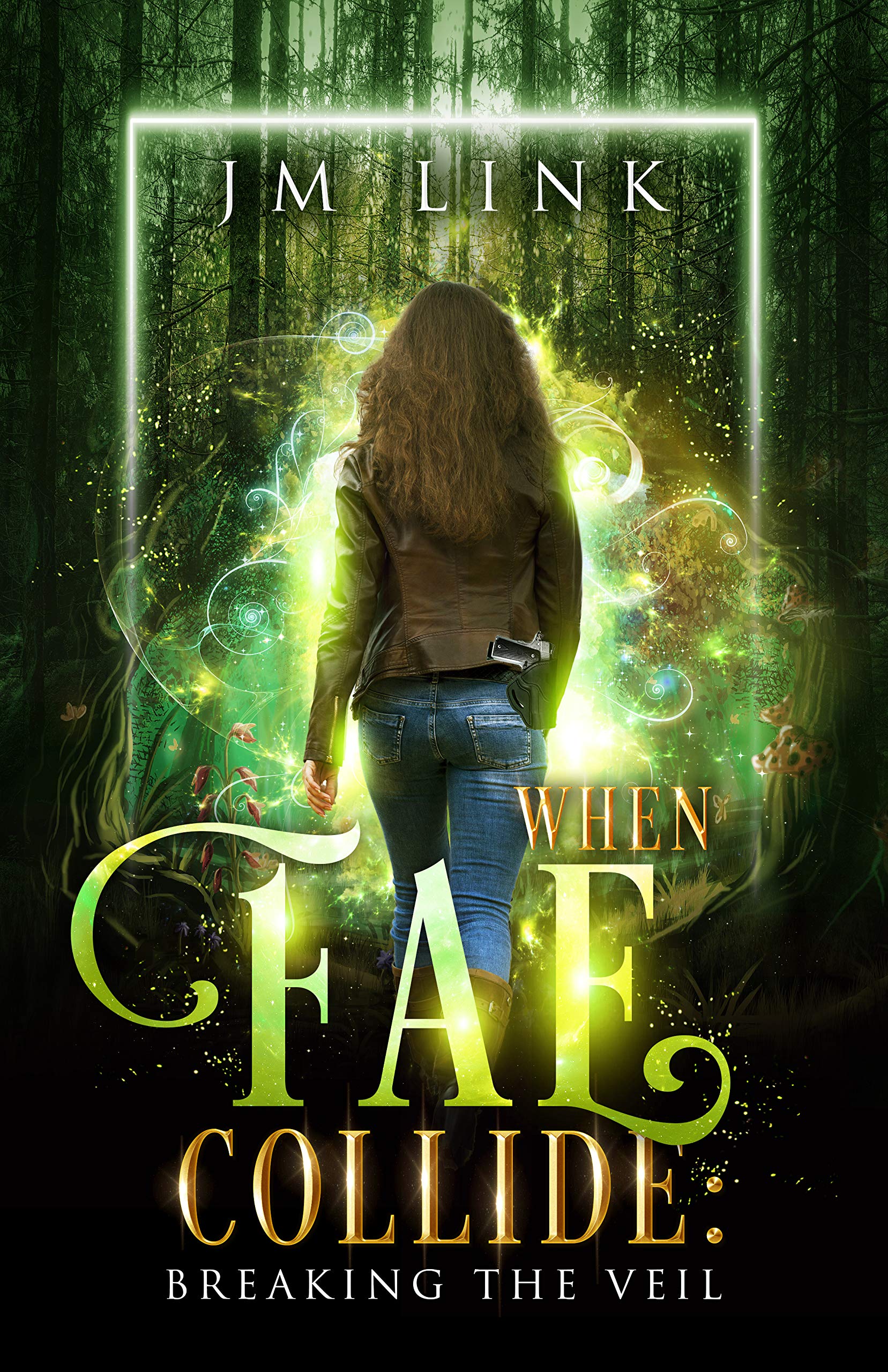 When Fae Collide: Breaking the Veil (Kindle Edition)