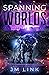 Spanning Worlds (Saving Ask...