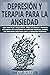 DEPRESIÓN Y TERAPIA PARA LA...