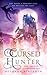 The Cursed Hunter (The Stolen Kingdom #3)