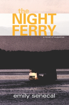 The Night Ferry (Strangers on This Road Series)