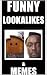 Memes: Lookalikes And Funny...