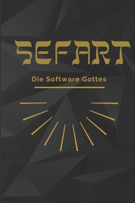 Sefart: Die Software Gottes (German Edition)