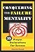 Conquering the Failure Ment...