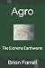 Agro: The Extreme Earthworm (Worm Trilogy)