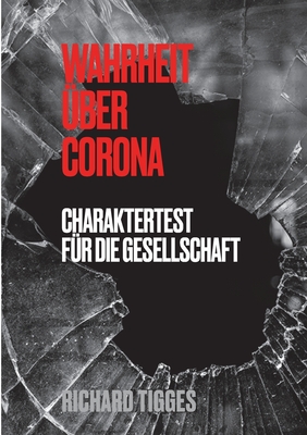 Truth about Corona: Character test for society (English Edition)