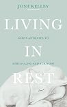 Living in Rest Living in Rest