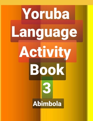 YORUBA LANGUAGE ACTIVITY BOOK 3