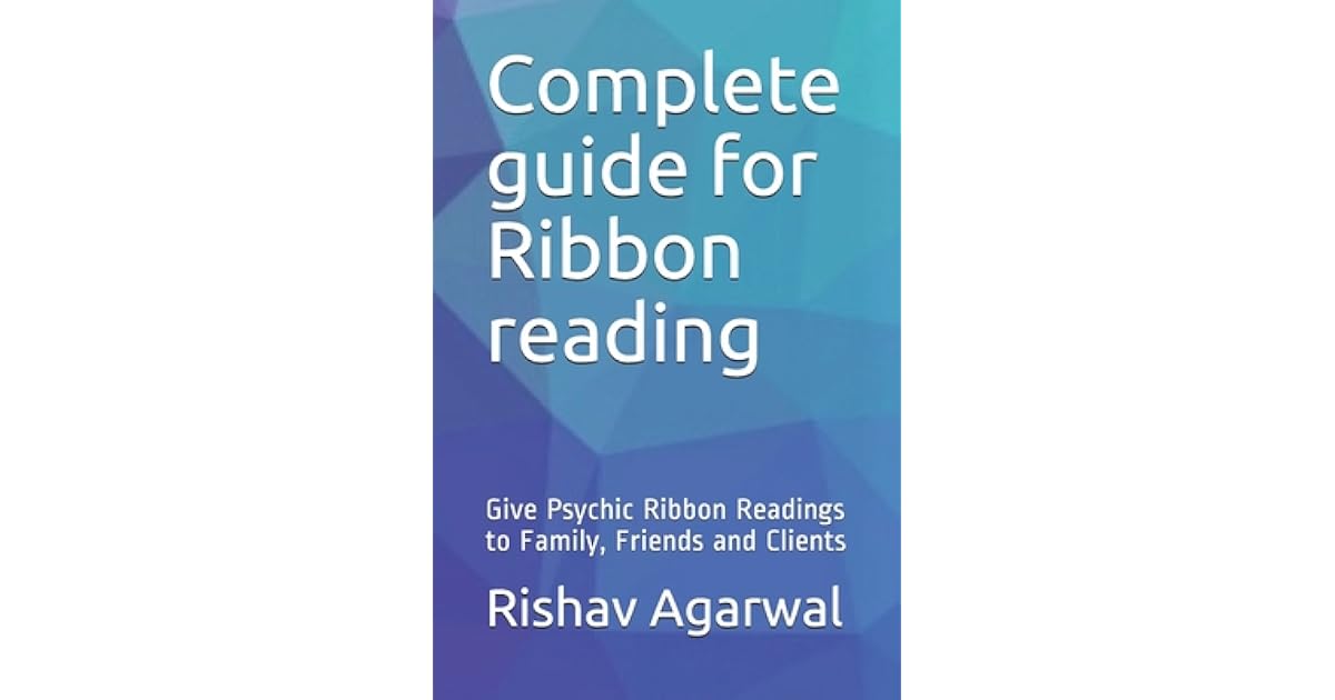 Complete guide for Ribbon reading Give Psychic Ribbon Readings to