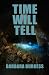 TIME WILL TELL (Cacouna Saga)