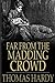 Far from the Madding Crowd "Annotated"