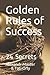 Golden Rules of Success: 24...