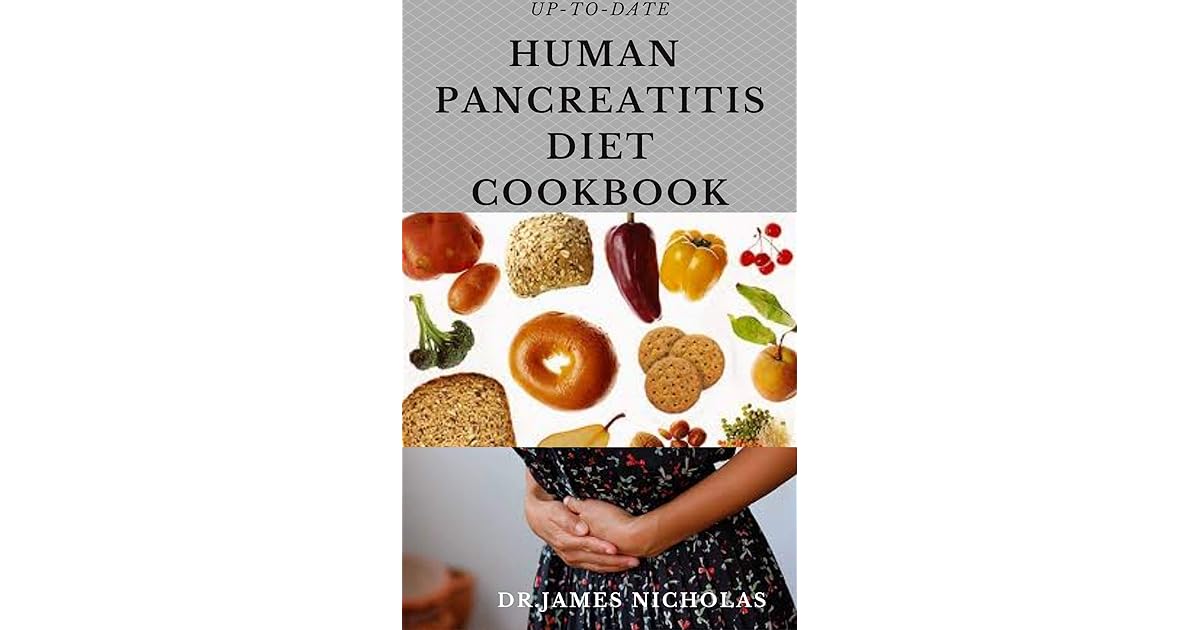 UPTODATE HUMAN PANCREATITIS DIET COOKBOOK Healing and Preventing