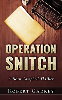 Operation Snitch (Beau Campbell)