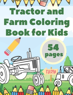 Tractor and Farm Coloring Book for Kids: Goodnight Toddler Boys Girls Animal Country