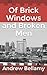 Of Brick Windows and Broken Men by Andrew Bellamy
