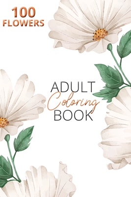 Adult Flower Coloring Book: Adults amazing collection | beautiful flowers | serene flowers