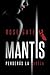 MANTIS: Perderás la cabeza (Spanish Edition)