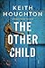 The Other Child (Maggie Nov...