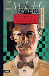 Gecmise Yolculuk by Stefan Zweig Gecmise Yolculuk by Stefan Zweig
