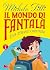 Il mondo di Fantalà 1. Due ...