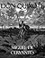 Don Quixote by Miguel de Cervantes Saavedra Don Quixote by Miguel de Cervantes Saavedra