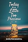 Today is a Little Too Precious Book cover for Today is a Little Too Precious