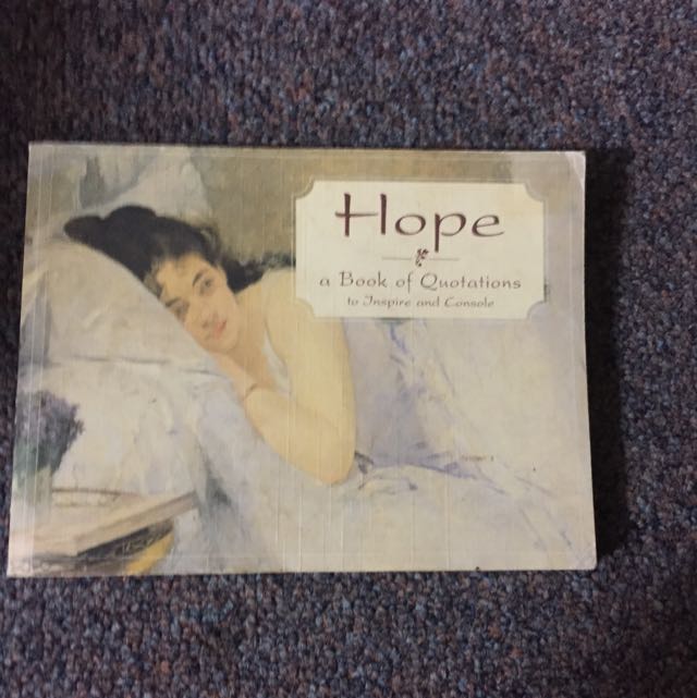 Hope: a Book of Quotations to Inspire and Console