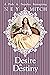 Desire & Destiny (A Pride & Prejudice Reimagining Book 3) by Ney Mitch