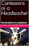 Confessions of a Headteacher: Ruminations in Lockdown