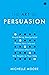 The Art of Persuasion: Prot...